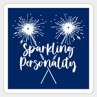 Sparkling Personality - Funny 4th of July Sparklers Magnet